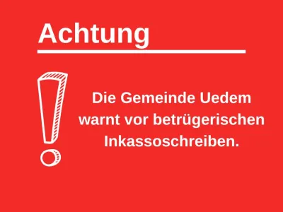 Achtung - die Gemeinde Uedem warnt vor betrügerischen Inkassoschreiben